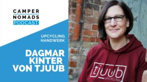 Arbeiten unterwegs im Upcycling Handwerk: Dagmar von Tjuub!