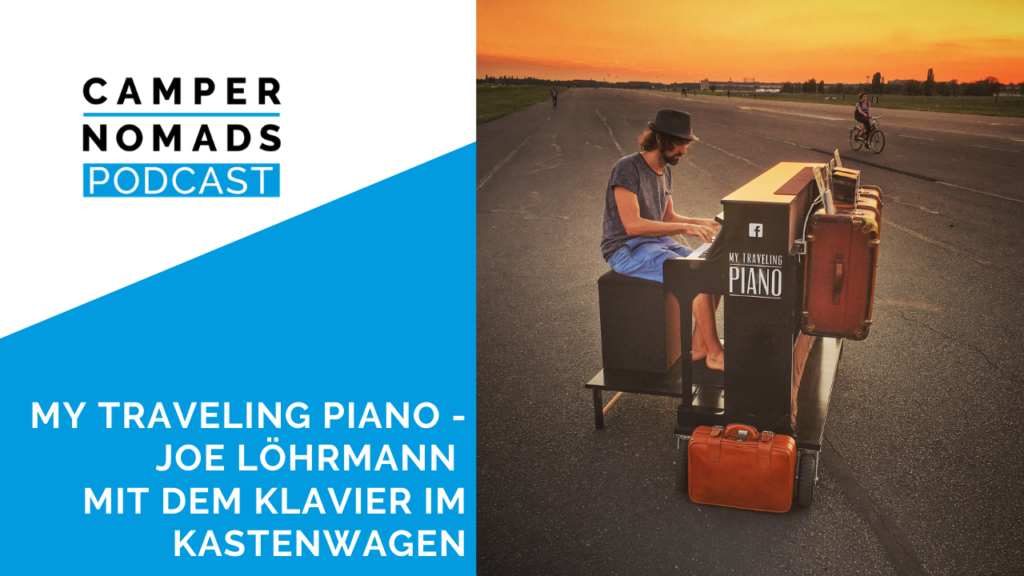 My Traveling Piano - Joe Löhrmann mit dem Klavier im Kastenwagen